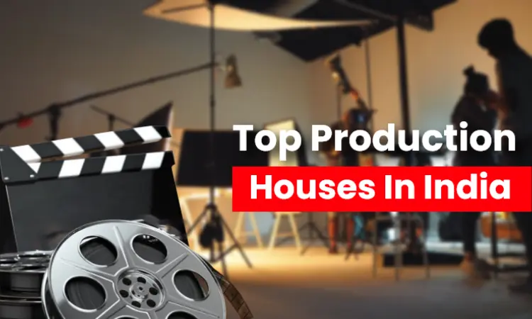 Top 5 Best Production Houses In India In 2023